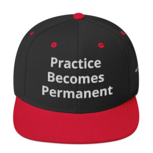 Practice Becomes Permament