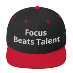 Focus Beats Talent