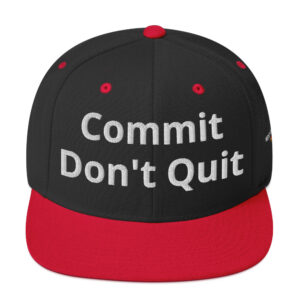 Commit Don't Quit